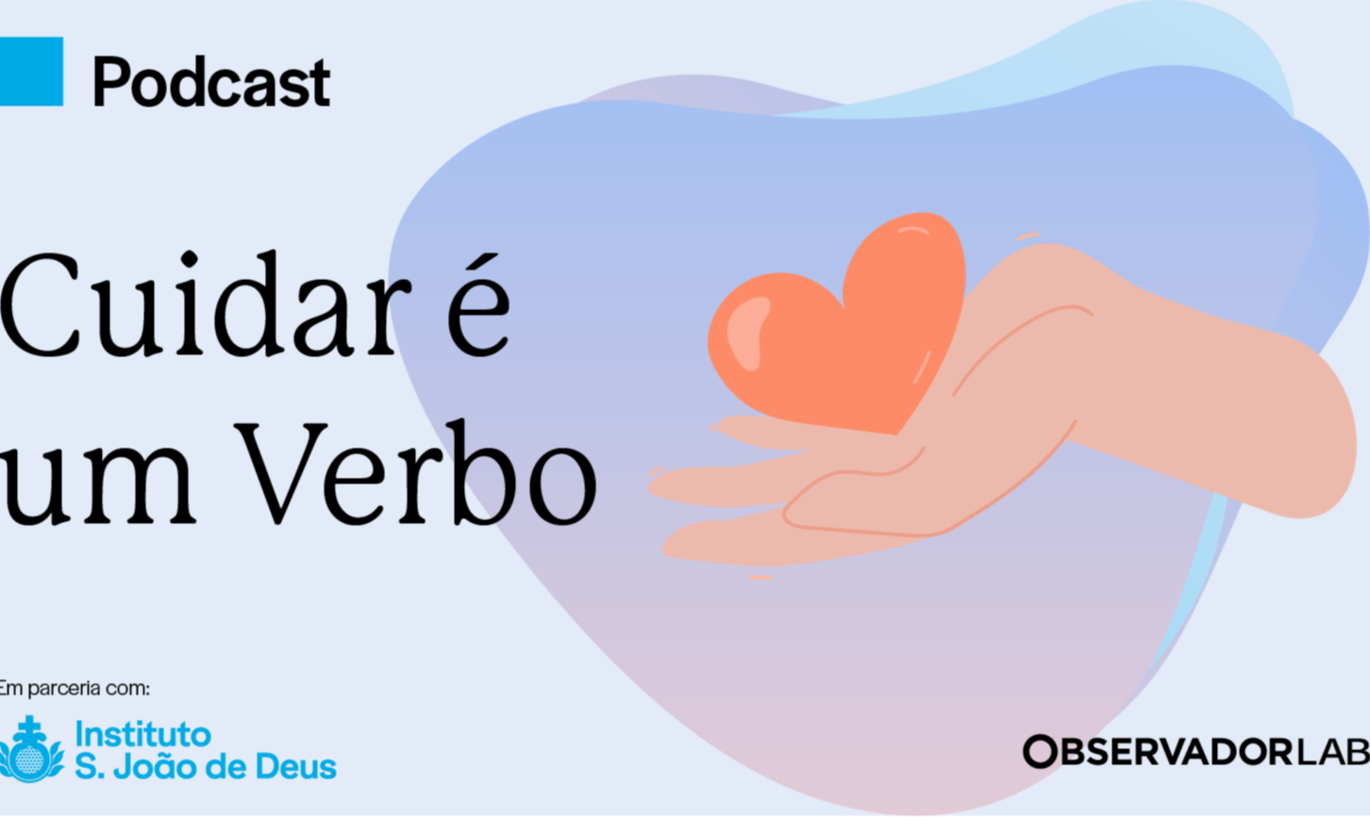 Cuidar é um Verbo, o videodcast